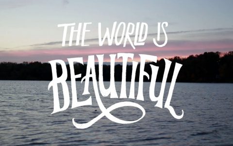 The World is Beautiful